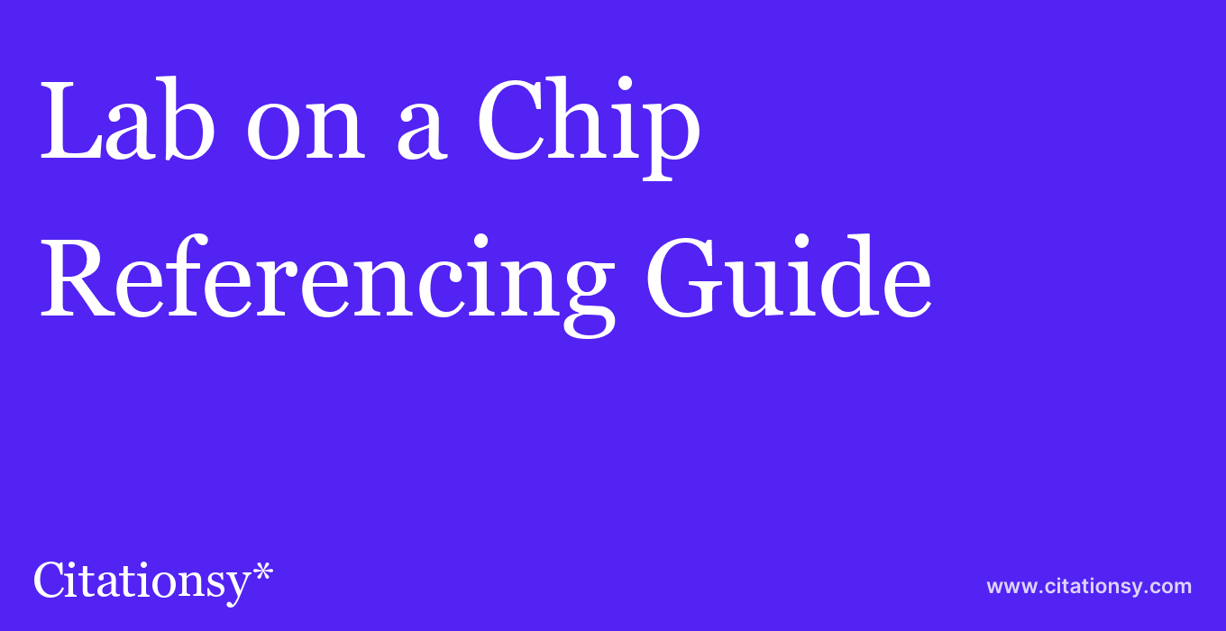 cite Lab on a Chip  — Referencing Guide